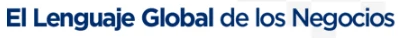 El Lenguaje Global de los Negocios